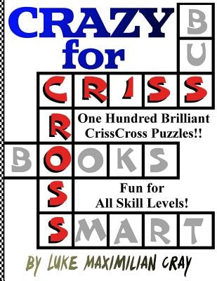 Crazy for CrissCross by Cray, Luke Maximilian
