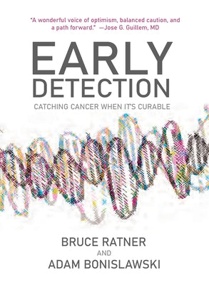 Early Detection: How America Can Win the War on Cancer by Ratner, Bruce