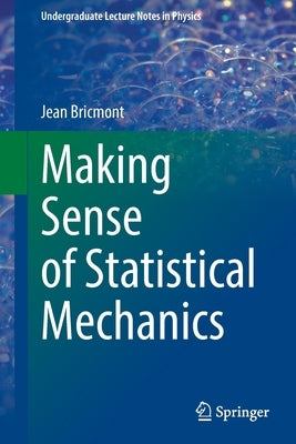 Making Sense of Statistical Mechanics by Bricmont, Jean