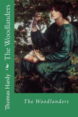 The Woodlanders by Hardy, Thomas