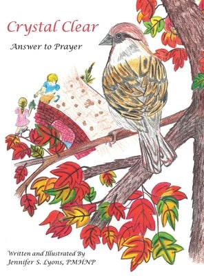 Crystal Clear: Answer to Prayer by Lyons Pmhnp, Jennifer S.