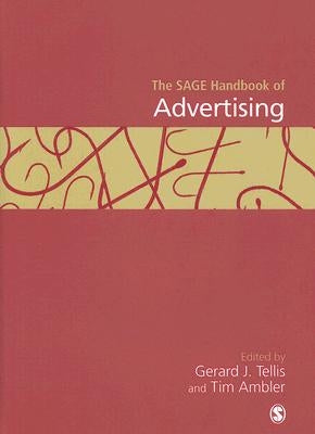 The SAGE Handbook of Advertising by Tellis, Gerard J.