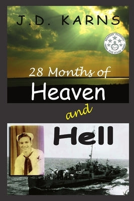 28 Months of Heaven and Hell by Karns, J. D.