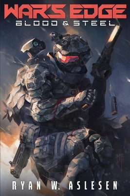 War's Edge: Blood & Steel Volume 2 by Aslesen, Ryan