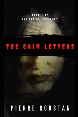 The Cain Letters by Roustan, Pierre