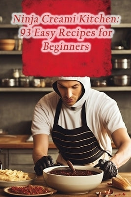 Ninja Creami Kitchen: 93 Easy Recipes for Beginners by Canteen Yosh, The Coastal