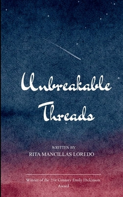 Unbreakable Threads by Loredo, Rita Mancillas