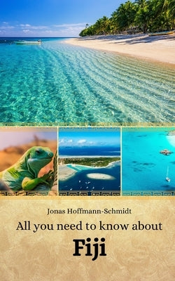 All you need to know about Fiji by Chambers, Linda Amber