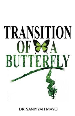 Transition of a Butterfly by Mayo, Saniyyah