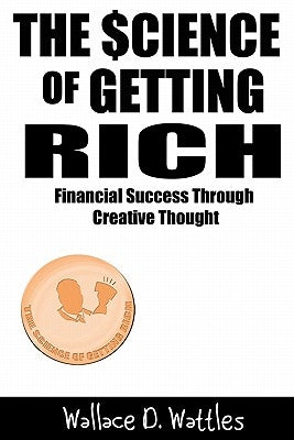 The Science of Getting Rich by Wattles, Wallace D.