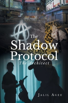 The Shadow Protocol: The Architect by Agee, Jalil