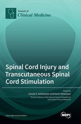 Spinal Cord Injury and Transcutaneous Spinal Cord Stimulation by Hofstoetter, Ursula S.