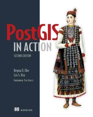 Postgis in Action, Second Edition by Regina O. Obe