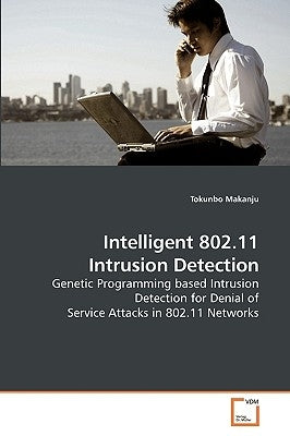 Intelligent 802.11 Intrusion Detection by Makanju, Tokunbo