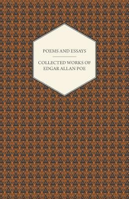Poems and Essays - Collected Works of Edgar Allan Poe by Poe, Edgar Allan