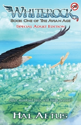 Whiterock: Book One of the Avian Age (Adult Edition) by Aetus, Hal