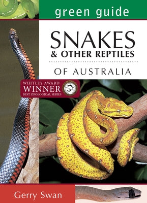 Green Guide: Snakes of Australia by Swan, Gerry