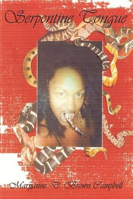 Serpentine Tongue by Campbell, Maryanne D. Brown