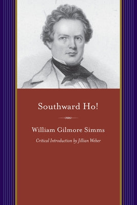 Southward Ho!: A Spell of Sunshine by Simms, William Gilmore