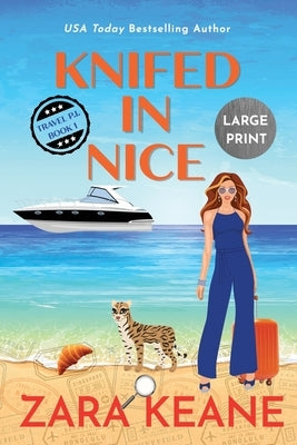 Knifed In Nice: Large Print Edition by Keane, Zara
