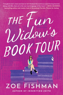 The Fun Widow's Book Tour by Fishman, Zoe