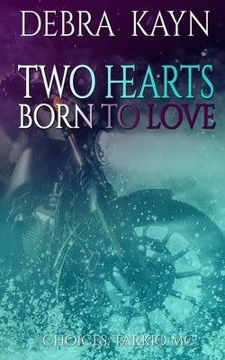 Two Hearts Born to Love by Kayn, Debra