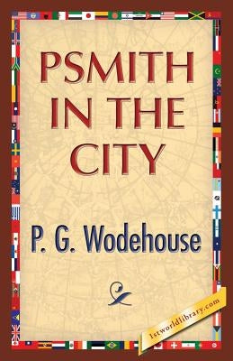Psmith in the City by Wodehouse, P. G.