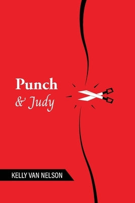 Punch & Judy by Van Nelson, Kelly