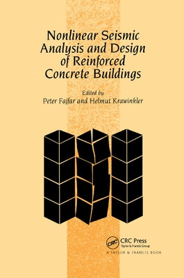 Nonlinear Seismic Analysis and Design of Reinforced Concrete Buildings: Workshop on Nonlinear Seismic Analysis of Reinforced Concrete Buildings, Bled, by Fajfar, P.