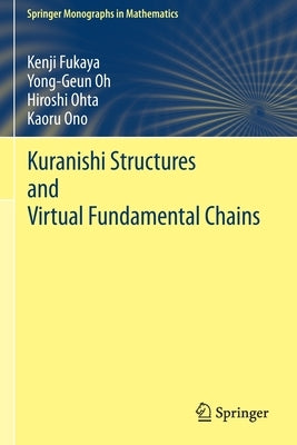 Kuranishi Structures and Virtual Fundamental Chains by Fukaya, Kenji