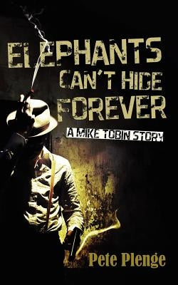 Elephants Can't Hide Forever by Plenge, Pete