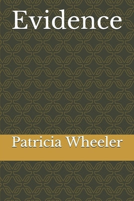 Evidence by Wheeler, Patricia