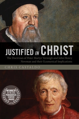 Justified in Christ by Castaldo, Chris