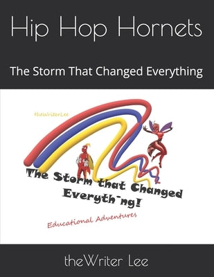 Hip Hop Hornets: The Storm That Changed Everything by Lee, Thewriter