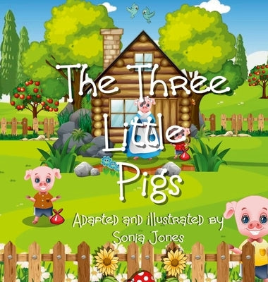 The three little pigs by Jones, Sonia