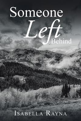 Someone Left Behind by Rayna, Isabella