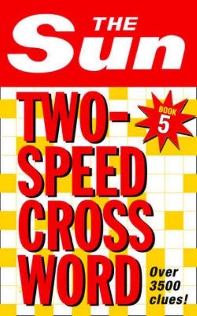 The Sun Two-Speed Crossword Book 5: 80 two-in-one cryptic and coffee time crosswords by The Sun
