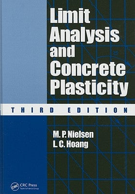 Limit Analysis and Concrete Plasticity by Nielsen, M. P.