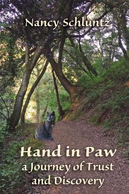 Hand in Paw: A Journey of Trust and Discovery by Schluntz, Nancy