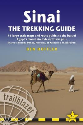 Sinai Trekking Guide: 74 Large-Scale Maps and Route Guides to the Best of Egypt's Mountain and Desert Treks by Hofler, Ben