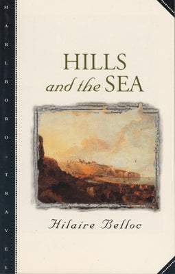 Hills and the Sea by Belloc, Hilaire