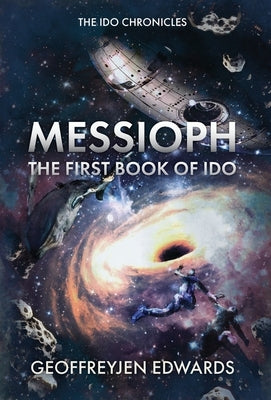 Messioph: The First Book of Ido by Edwards, Geoffreyjen