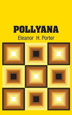 Pollyana by Porter, Eleanor H.