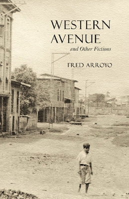 Western Avenue and Other Fictions by Arroyo, Fred