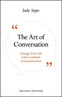 The Art of Conversation: Change Your Life with Confident Communication by Apps, Judy