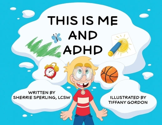This is Me and ADHD by Sperling, Lcsw Sherrie