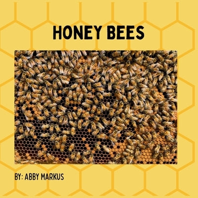 Honey Bees by Markus, Abby