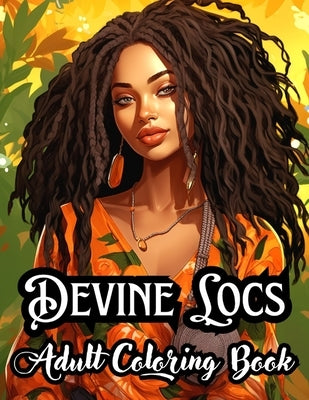 Devine Locs: Adult Coloring Book by Clark, Tameka