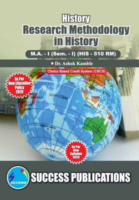 Research Methodology in History, First Year, M.A, Sem-I-English by Dr Ashok Kamble