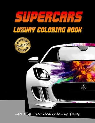 Supercars: Luxury Coloring Book: +40 High Detailed Coloring Pages with sport cars by Press, Jambo